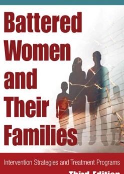 Battered Women and Their Families: Intervention Strategies and Treatment Programs, Third Edition, 3rd Edition eBook