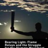 Bearing Light: Flame Relays and the Struggle for the Olympic Movement, 1st Edition eBook
