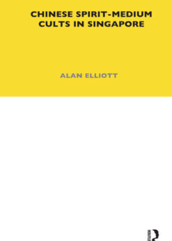 Chinese Spirit-Medium Cults in Singapore1st Edition, Second Edition eBook