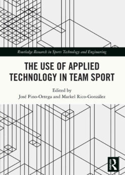 The Use of Applied Technology in Team Sport, 1st Edition eBook