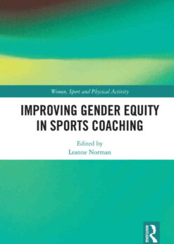 Improving Gender Equity in Sports Coaching, 1st Edition eBook