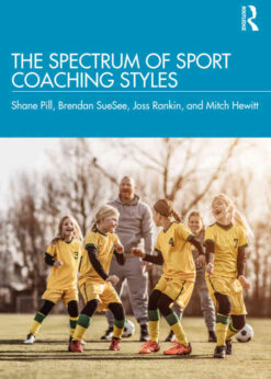 The Spectrum of Sport Coaching Styles, 1st Edition eBook