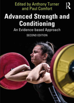 Advanced Strength and Conditioning: An Evidence-based Approach, 2nd Edition eBook