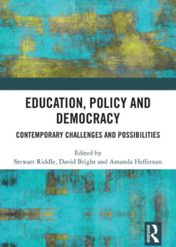 Education, Policy and Democracy: Contemporary Challenges and Possibilities, 1st Edition eBook