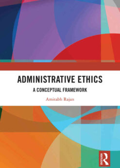 Administrative Ethics: A Conceptual Framework, 1st Edition eBook