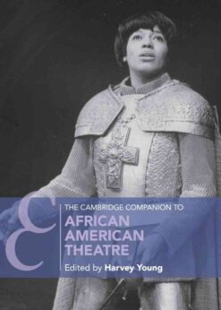 The Cambridge Companion to African American Theatre, 2nd Edition eBook