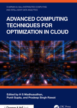 Advanced Computing Techniques for Optimization in Cloud, 1st Edition eBook