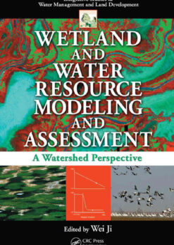 Wetland and Water Resource Modeling and Assessment: A Watershed Perspective, 1st Edition eBook