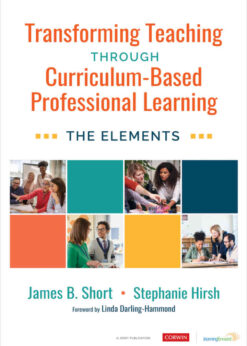 Transforming Teaching Through Curriculum-Based Professional Learning: The Elements, 1st Edition eBook