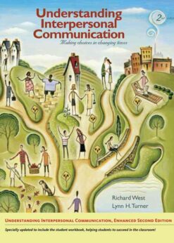 Understanding Interpersonal Communication: Making Choices in Changing Times, Enhanced Edition, 2nd Edition eBook
