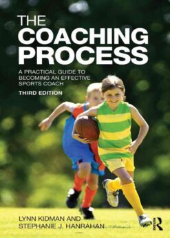 The Coaching Process: A Practical Guide to Becoming an Effective Sports Coach, 1st Edition eBook