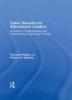 Cyber Security for Educational Leaders: A Guide to Understanding and Implementing Technology Policies, 1st Edition eBook