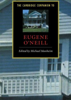 The Cambridge Companion to Eugene O'Neill, 1st Edition eBook