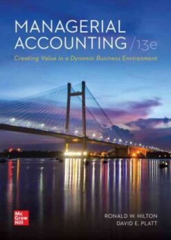 Managerial Accounting: Creating Value in a Dynamic Business Environment, 13th Edition eBook