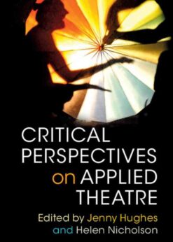 Critical Perspectives on Applied Theatre eBook