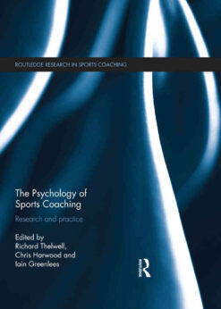 The Psychology of Sports Coaching: Research and Practice, 1st Edition eBook