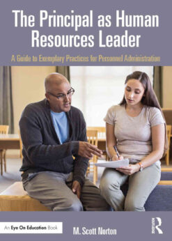 The Principal as Human Resources Leader: A Guide to Exemplary Practices for Personnel Administration, 1st Edition eBook
