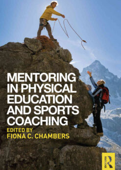 Mentoring in Physical Education and Sports Coaching, 1st Edition eBook