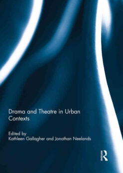 Drama and Theatre in Urban Contexts, 1st Edition eBook