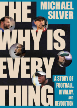 The Why Is Everything: A Story of Football, Rivalry, and Revolution, 1st Edition eBook