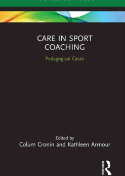 Care in Sport Coaching: Pedagogical Cases, 1st Edition eBook