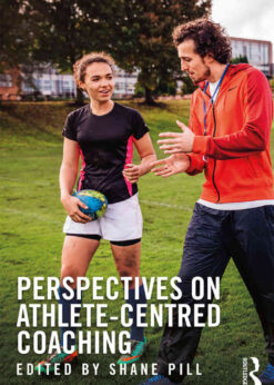 Perspectives on Athlete-Centred Coaching, 1st Edition eBook