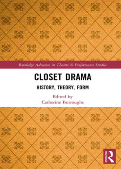 Closet Drama: History, Theory, Form, 1st Edition eBook