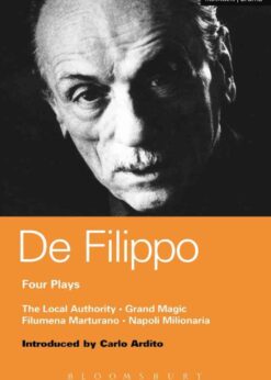 De Filippo Four Plays: The Local Authority; Grand Magic; Filumena; Marturano, 1st Edition eBook