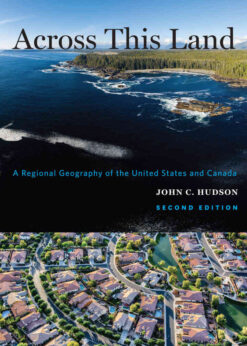 Across This Land: A Regional Geography of the United States and Canada, 2nd Edition eBook