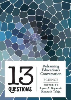 13 Questions: Reframing Education's Conversation: Science, 1st Edition eBook