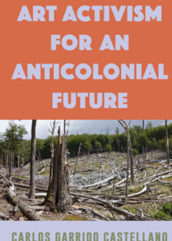 Art Activism for an Anticolonial Future eBook