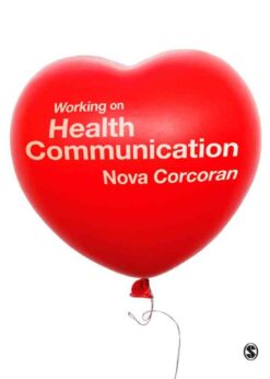 Working on Health Communication, 1st Edition eBook