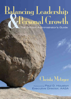 Balancing Leadership and Personal Growth: The School Administrator′s Guide, 1st Edition eBook