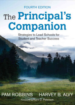 The Principal′s Companion: Strategies to Lead Schools for Student and Teacher Success, 4th Edition eBook