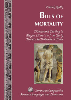 Bills of Mortality: Disease and Destiny in Plague Literature from Early Modern to Postmodern Times, 1st Edition eBook