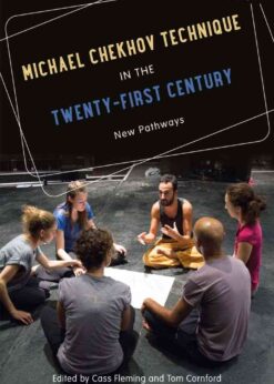 Michael Chekhov Technique in the Twenty-First Century: New Pathways, 1st Edition eBook