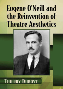Eugene O'Neill and the Reinvention of Theatre Aesthetics eBook