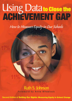 Using Data to Close the Achievement Gap: How to Measure Equity in Our Schools, 1st Edition eBook