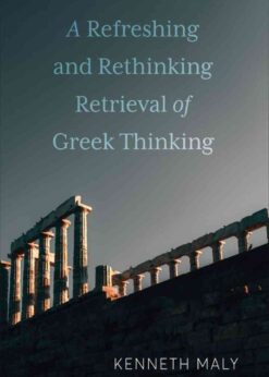 A Refreshing and Rethinking Retrieval of Greek Thinking, 1st Edition eBook