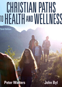 Christian Paths to Health and Wellness, 3rd Edition eBook