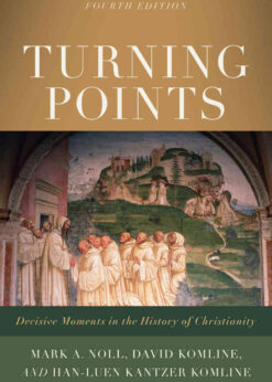 Turning Points: Decisive Moments in the History of Christianity, 4th Edition eBook