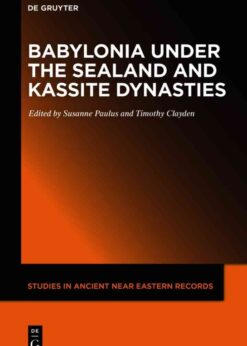 Babylonia under the Sealand and Kassite Dynasties, 1st Edition eBook