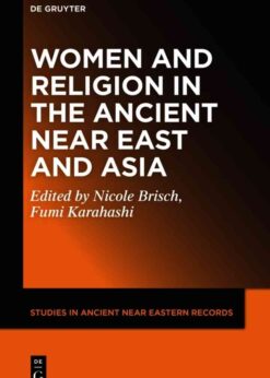 Women and Religion in the Ancient Near East and Asia, 1st Edition eBook