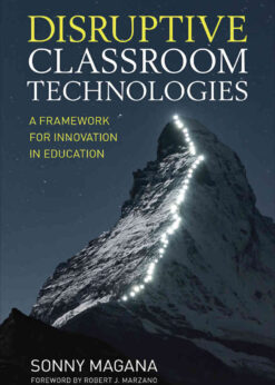 Disruptive Classroom Technologies: A Framework for Innovation in Education, 1st Edition eBook