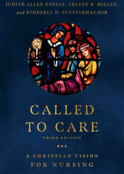 Called to Care: A Christian Vision for Nursing eBook