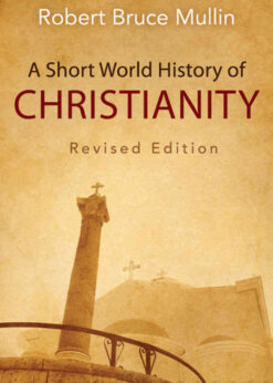 A Short World History of Christianity, Rev, sed Edition eBook