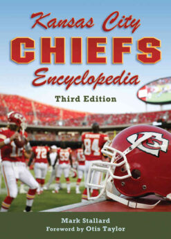 Kansas City Chiefs Encyclopedia,  3rd Editio eBook
