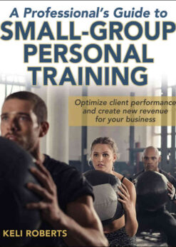 A Professional's Guide to Small-Group Personal Training, 1st Edition eBook