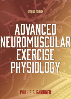 Advanced Neuromuscular Exercise Physiology, 2nd Edition eBook