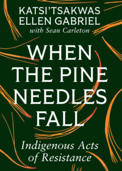 When the Pine Needles Fall: Indigenous Acts of Resistance eBook